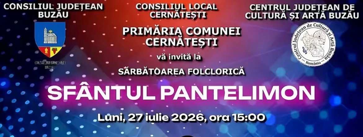 Sfântul Pantelimon 2026 la Cernătești – Folclor, tradiții și artiști îndrăgiți într-o zi de sărbătoare!